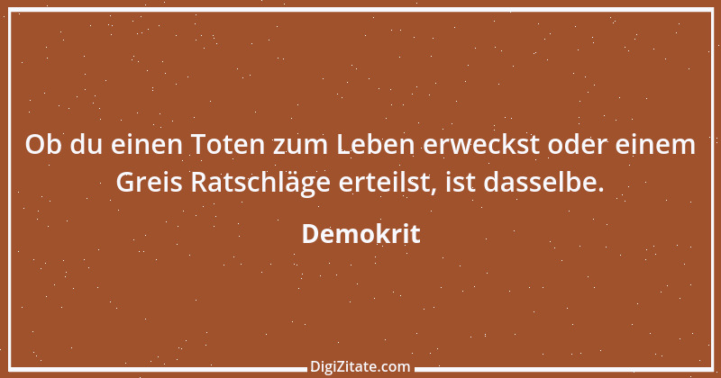 Zitat von Demokrit 33