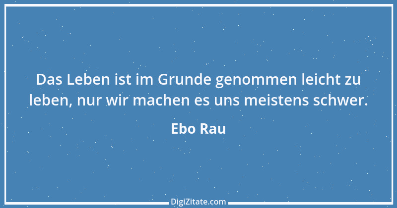 Zitat von Ebo Rau 82