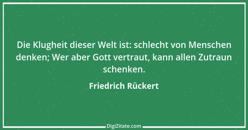 Zitat von Friedrich Rückert 298