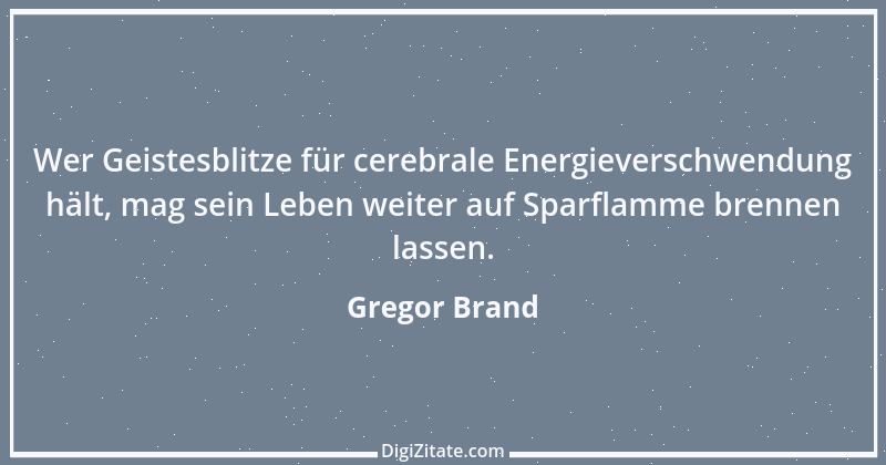 Zitat von Gregor Brand 219