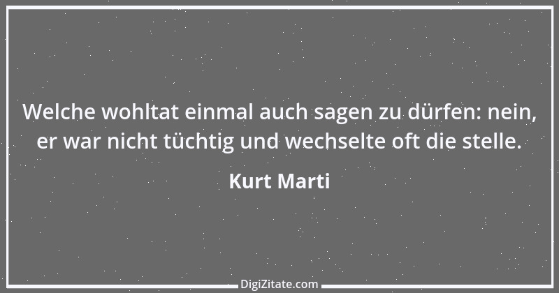 Zitat von Kurt Marti 122