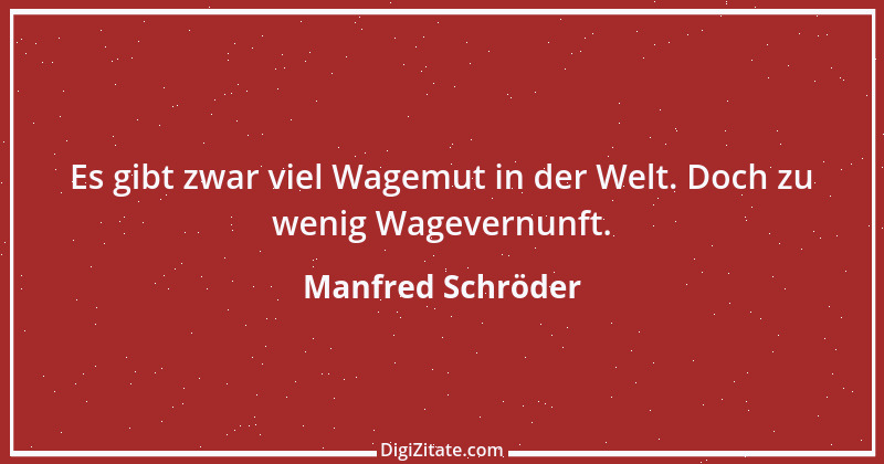 Zitat von Manfred Schröder 27