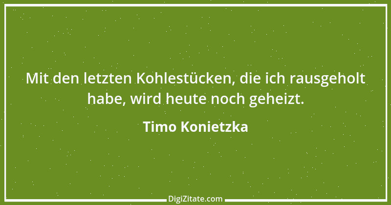 Zitat von Timo Konietzka 4