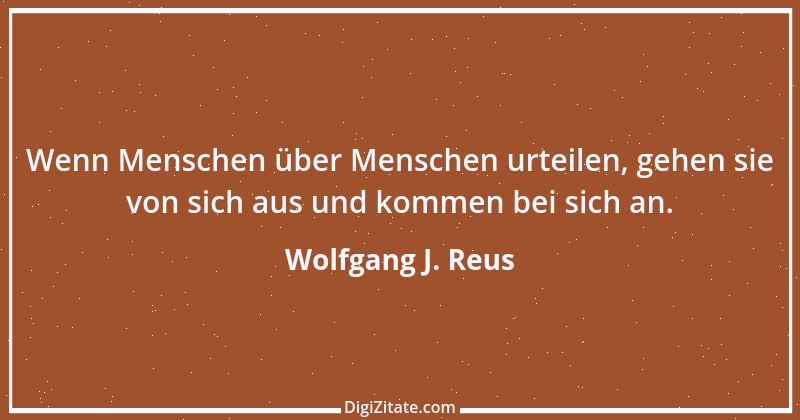 Zitat von Wolfgang J. Reus 169