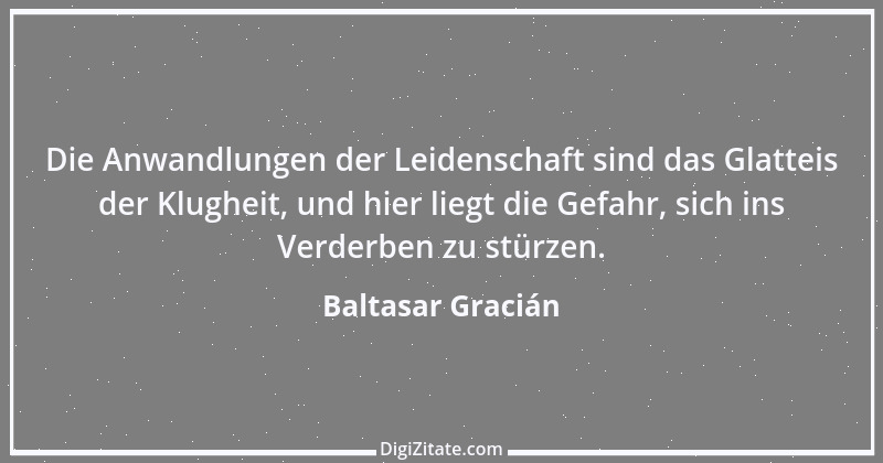 Zitat von Baltasar Gracián 135