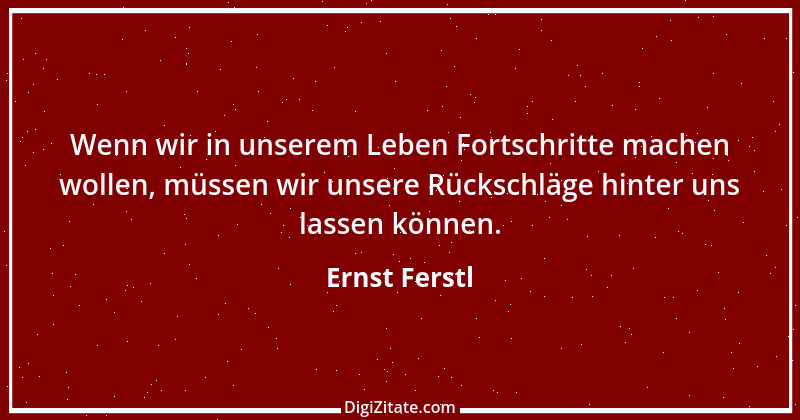 Zitat von Ernst Ferstl 1771