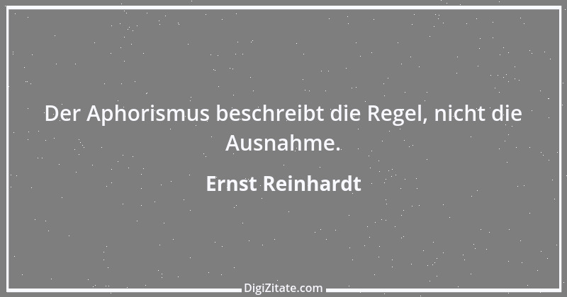 Zitat von Ernst Reinhardt 571