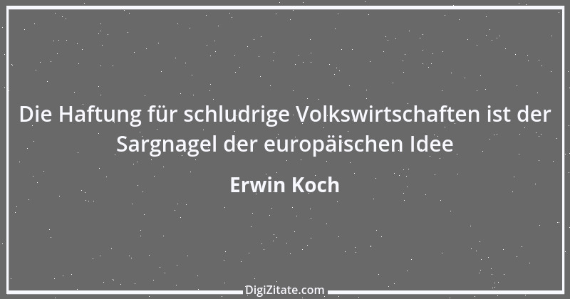 Zitat von Erwin Koch 461