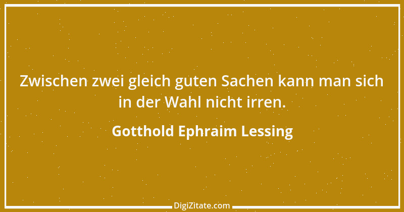 Zitat von Gotthold Ephraim Lessing 252