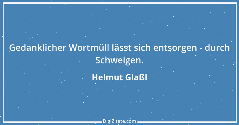 Zitat von Helmut Glaßl 282