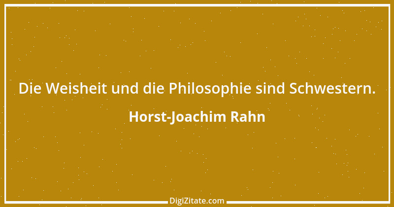 Zitat von Horst-Joachim Rahn 11