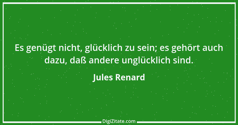 Zitat von Jules Renard 10