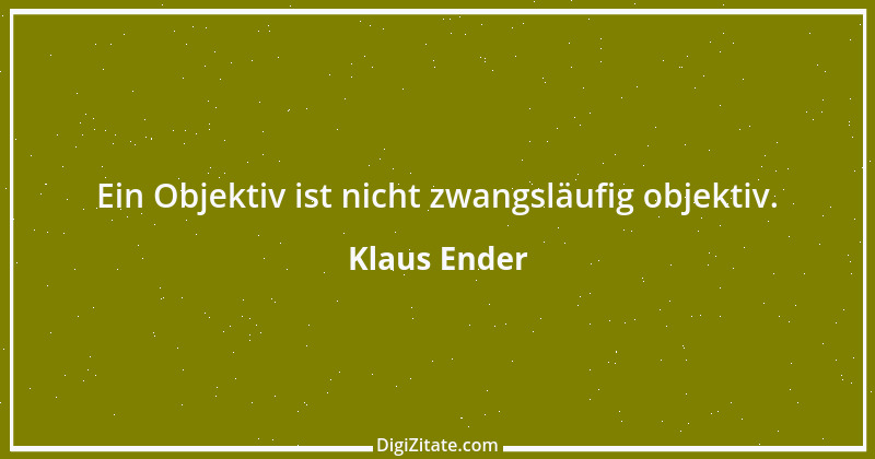 Zitat von Klaus Ender 3