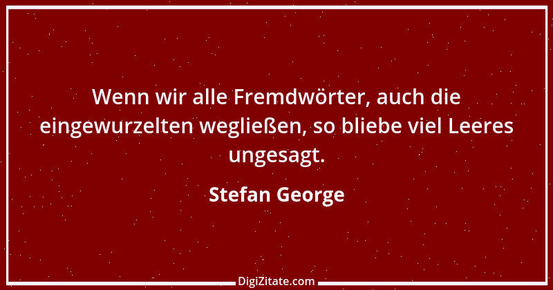 Zitat von Stefan George 3