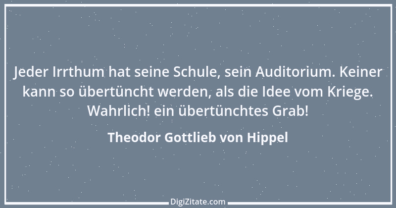 Zitat von Theodor Gottlieb von Hippel 125