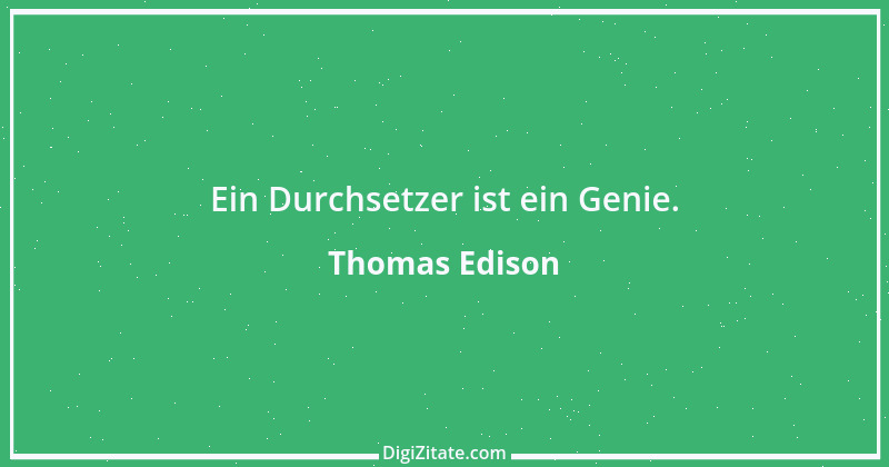 Zitat von Thomas Edison 36