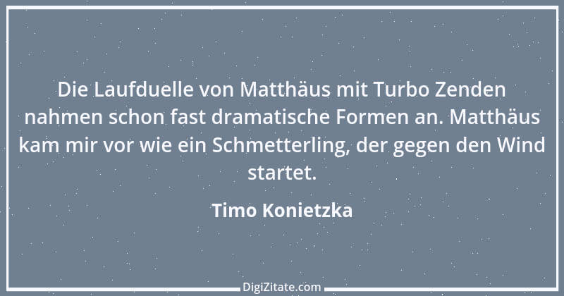 Zitat von Timo Konietzka 5