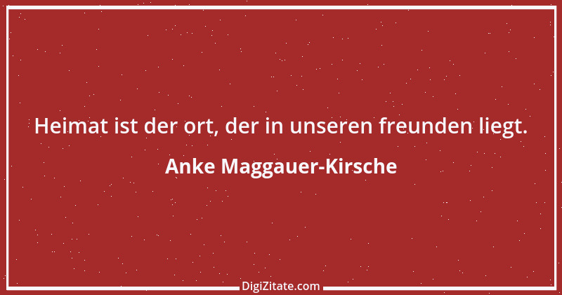 Zitat von Anke Maggauer-Kirsche 628