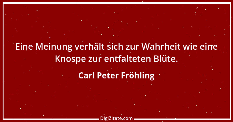 Zitat von Carl Peter Fröhling 48