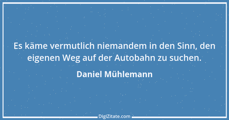 Zitat von Daniel Mühlemann 220