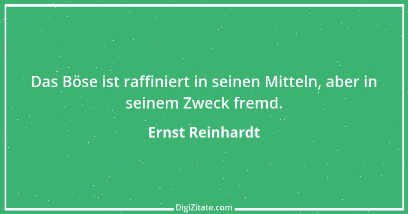 Zitat von Ernst Reinhardt 572