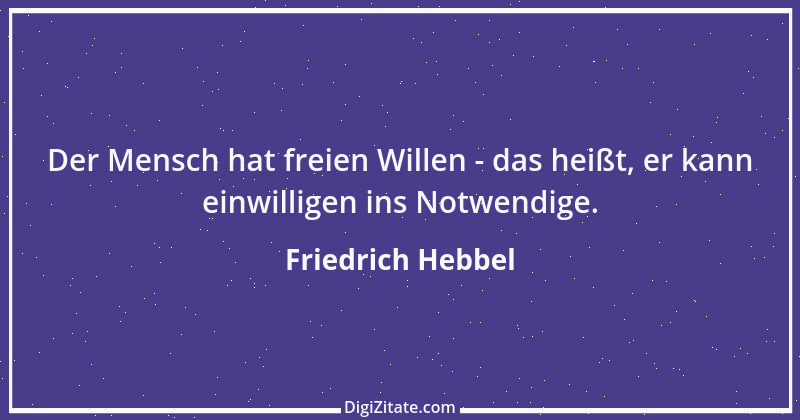 Zitat von Friedrich Hebbel 686