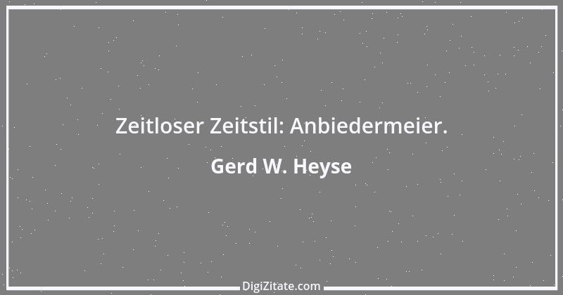 Zitat von Gerd W. Heyse 439