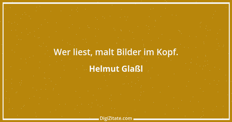 Zitat von Helmut Glaßl 283