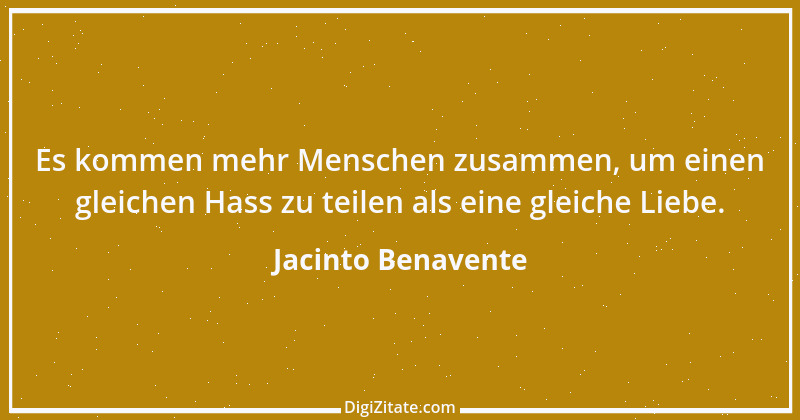 Zitat von Jacinto Benavente 4