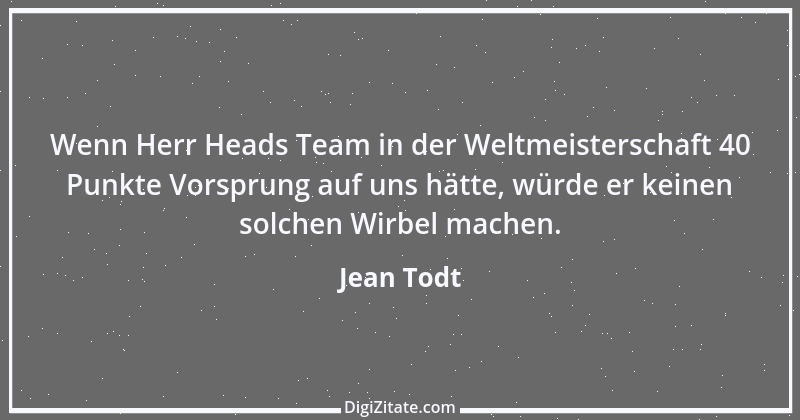 Zitat von Jean Todt 2