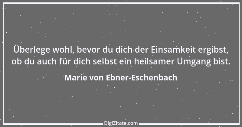 Zitat von Marie von Ebner-Eschenbach 299