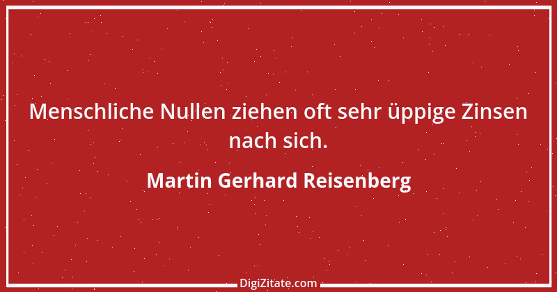 Zitat von Martin Gerhard Reisenberg 2646