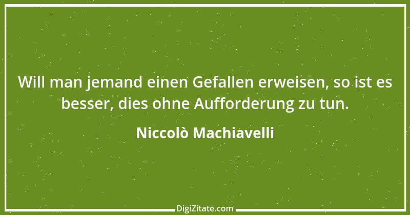 Zitat von Niccolò Machiavelli 191