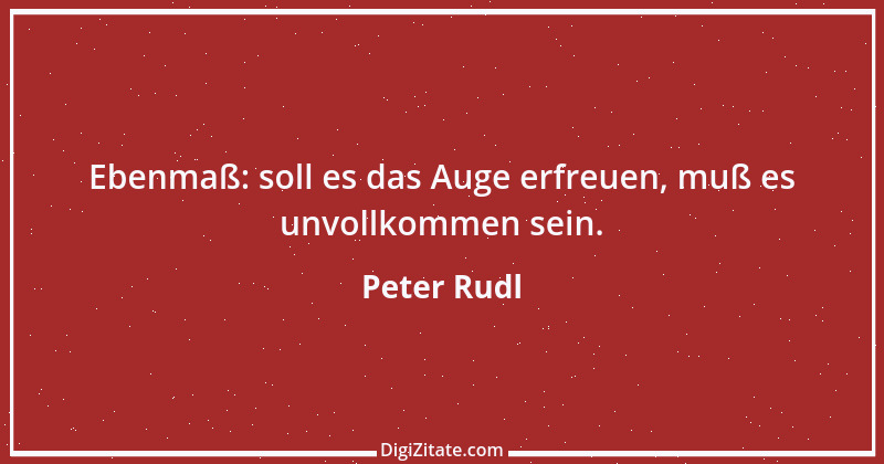 Zitat von Peter Rudl 1605