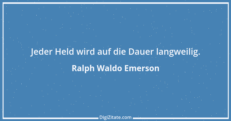 Zitat von Ralph Waldo Emerson 376