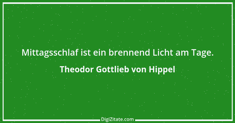 Zitat von Theodor Gottlieb von Hippel 126