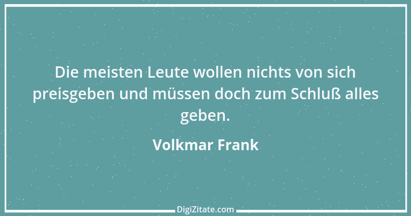 Zitat von Volkmar Frank 169