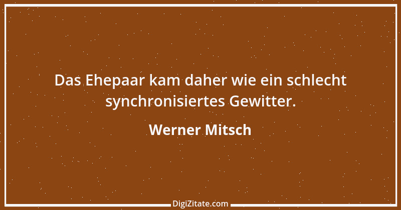 Zitat von Werner Mitsch 35