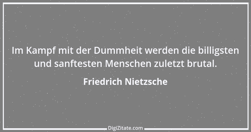 Zitat von Friedrich Nietzsche 269