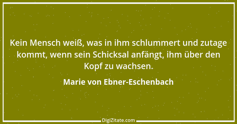 Zitat von Marie von Ebner-Eschenbach 300