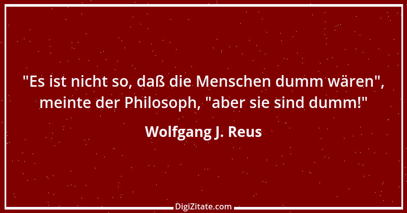 Zitat von Wolfgang J. Reus 1172