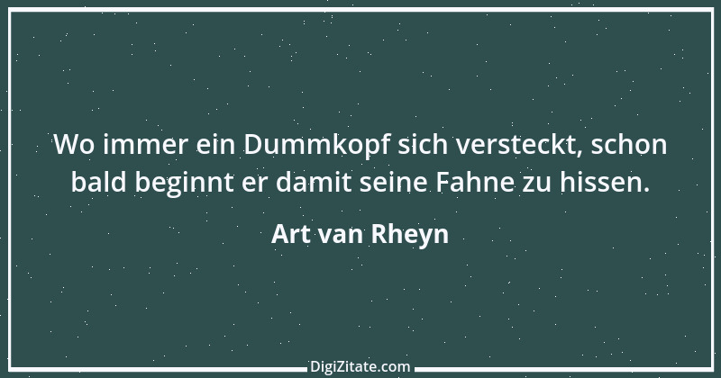 Zitat von Art van Rheyn 32