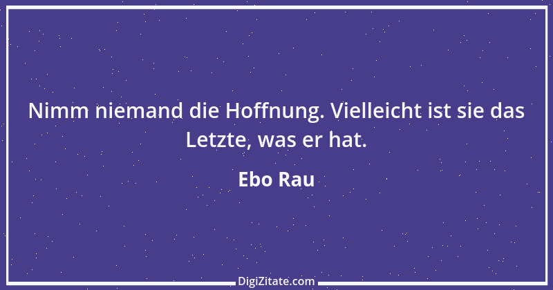 Zitat von Ebo Rau 86