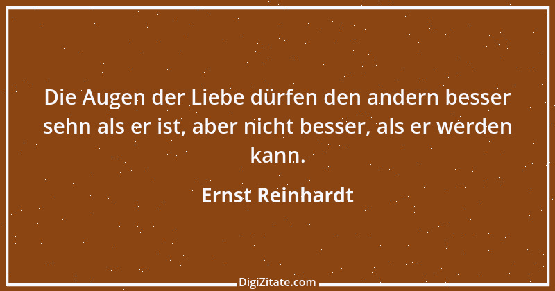 Zitat von Ernst Reinhardt 574