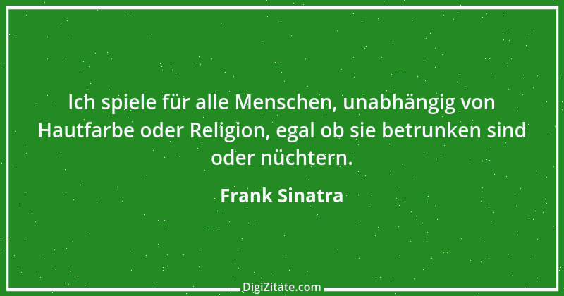 Zitat von Frank Sinatra 22