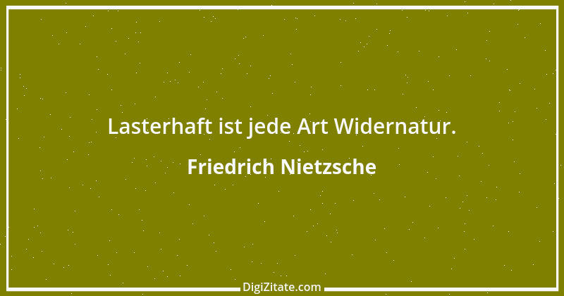 Zitat von Friedrich Nietzsche 270