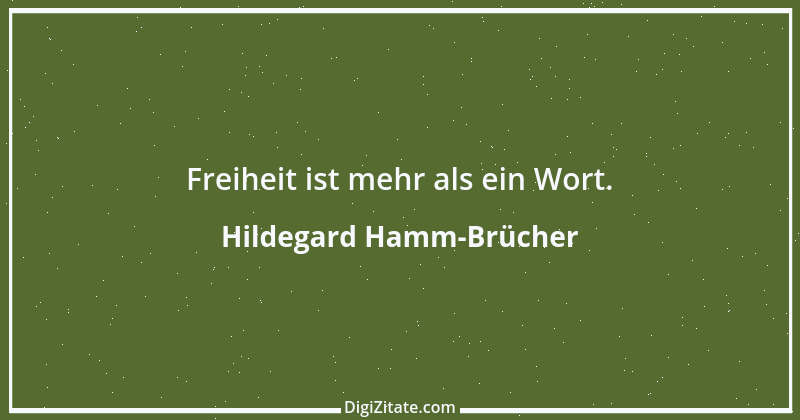 Zitat von Hildegard Hamm-Brücher 1