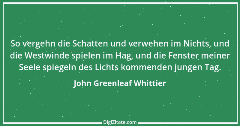 Zitat von John Greenleaf Whittier 2