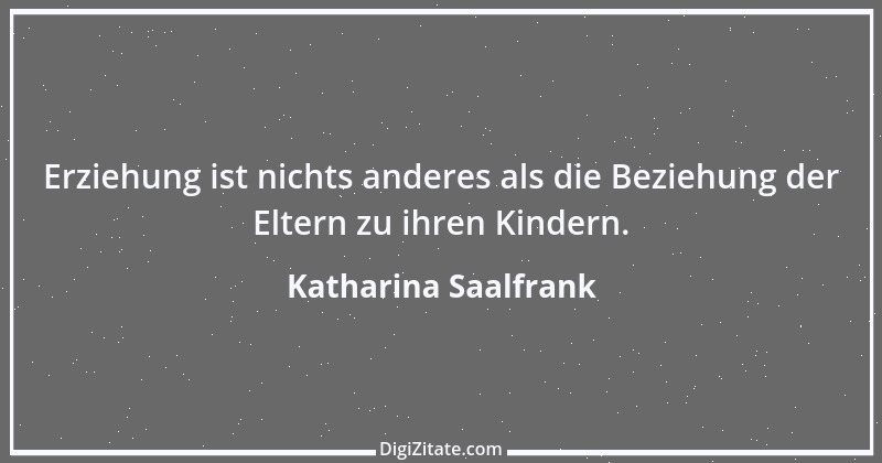 Zitat von Katharina Saalfrank 5