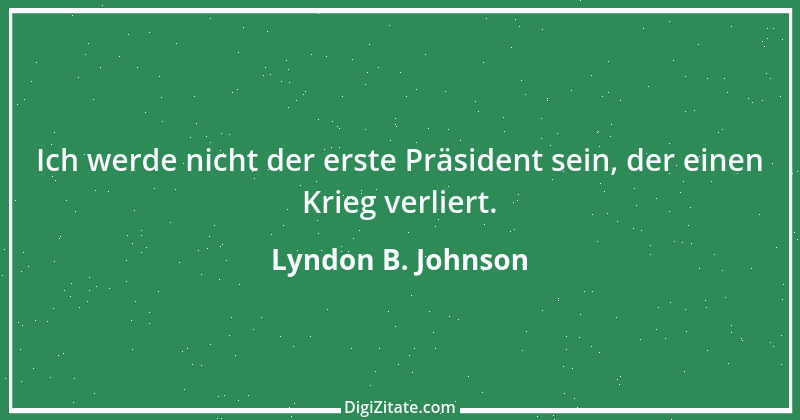 Zitat von Lyndon B. Johnson 2